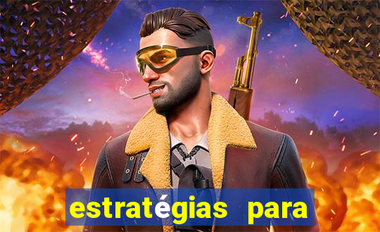 estratégias para jogos slots