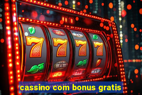 cassino com bonus gratis