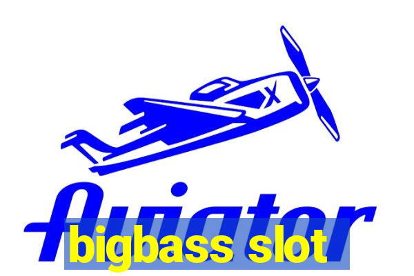 bigbass slot