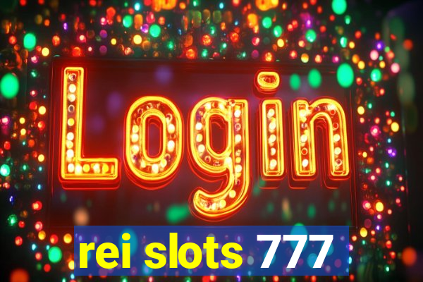 rei slots 777