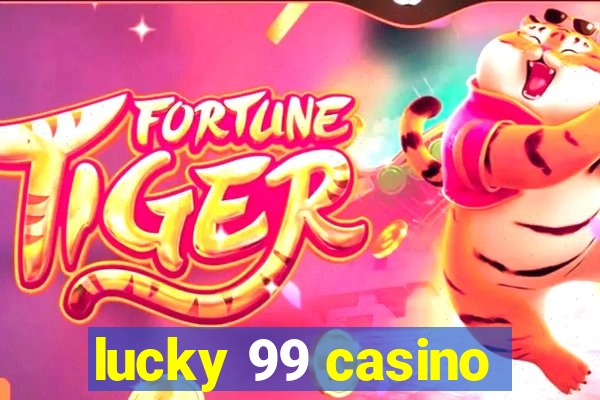 lucky 99 casino