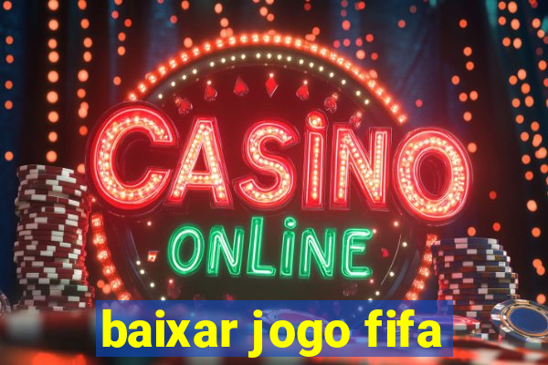 baixar jogo fifa