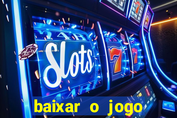 baixar o jogo fortune tiger