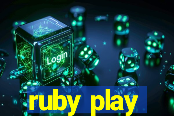 ruby play