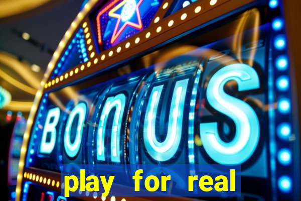 play for real money casinos