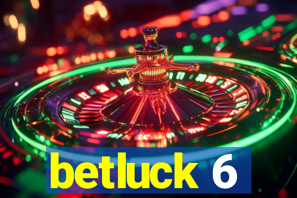 betluck 6