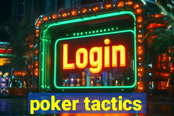 poker tactics