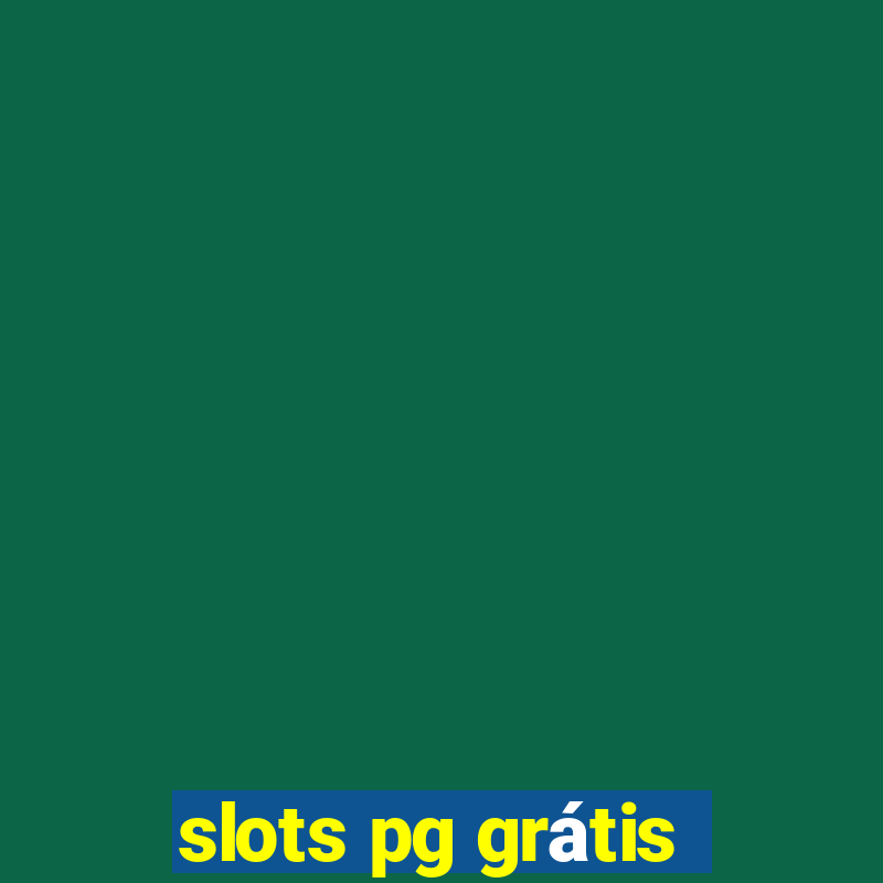 slots pg grátis