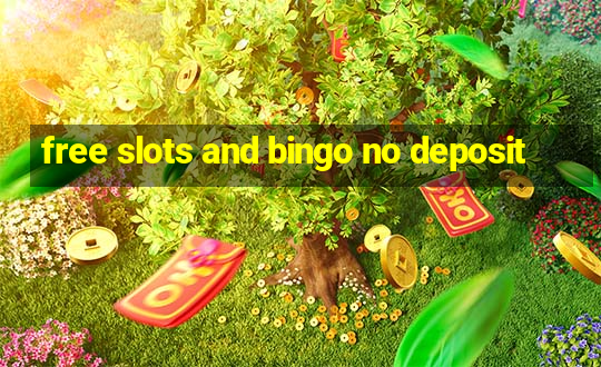 free slots and bingo no deposit