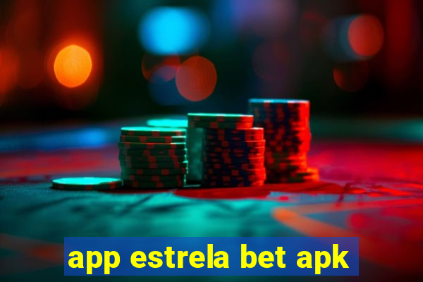 app estrela bet apk