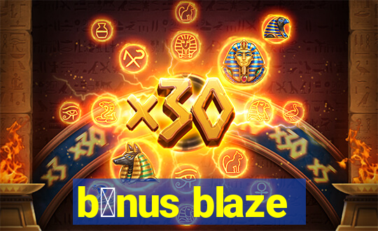 b么nus blaze