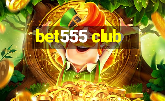 bet555 club