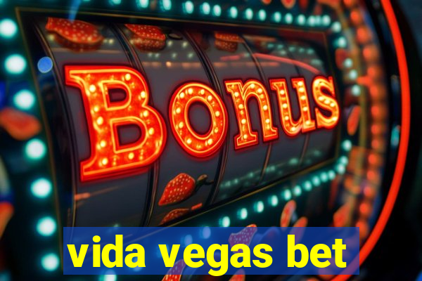 vida vegas bet