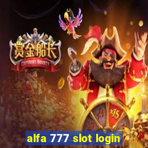 alfa 777 slot login