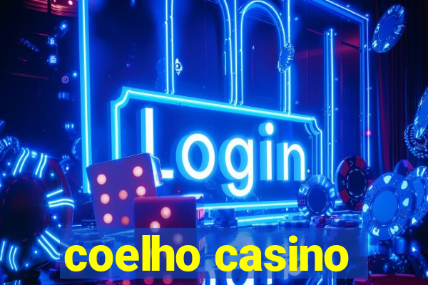 coelho casino