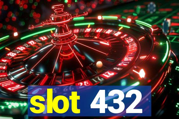 slot 432