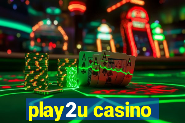 play2u casino