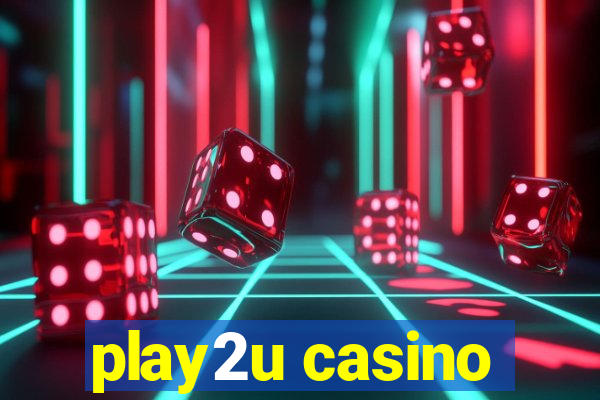 play2u casino