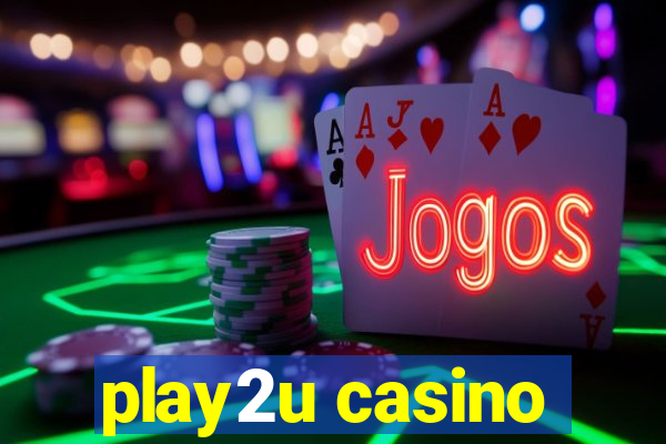 play2u casino