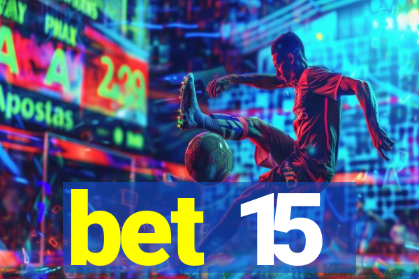 bet 15