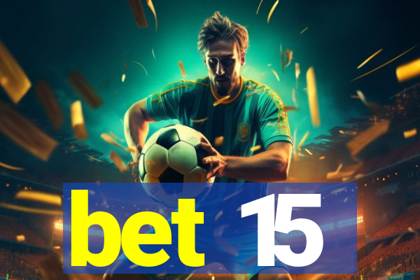 bet 15