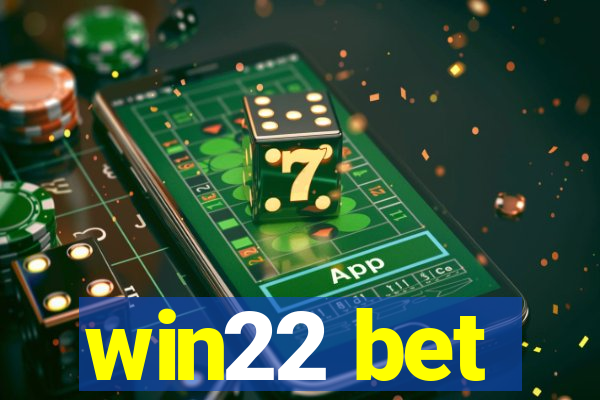 win22 bet