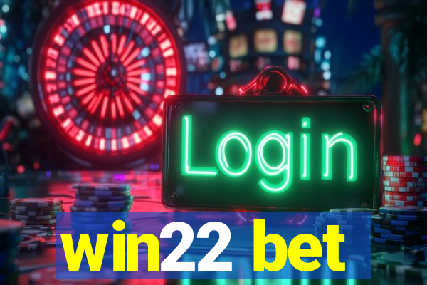 win22 bet