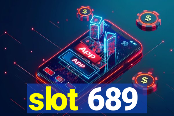 slot 689