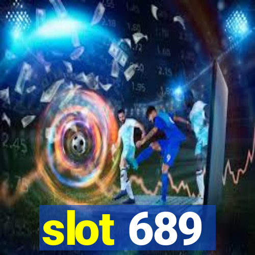 slot 689