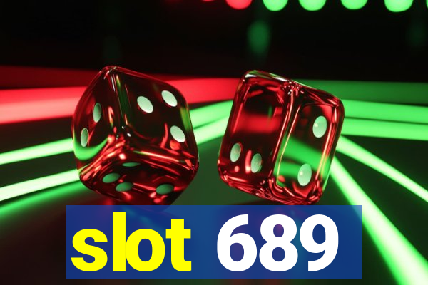 slot 689