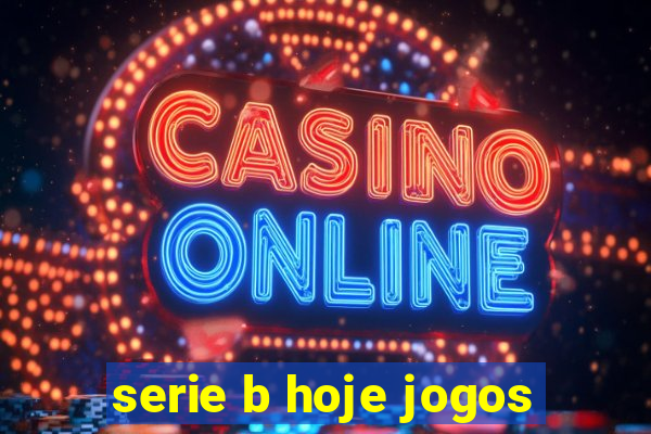 serie b hoje jogos