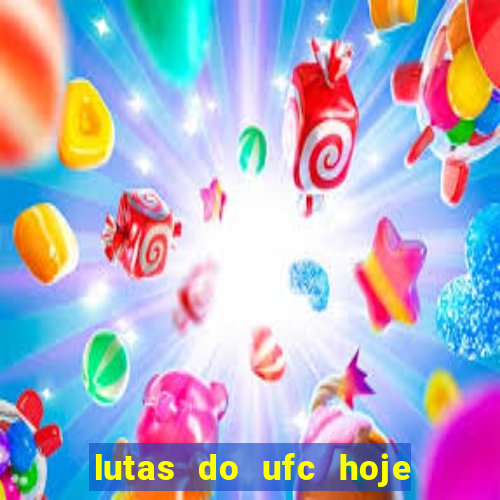 lutas do ufc hoje ao vivo