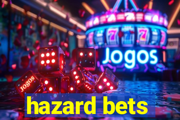 hazard bets