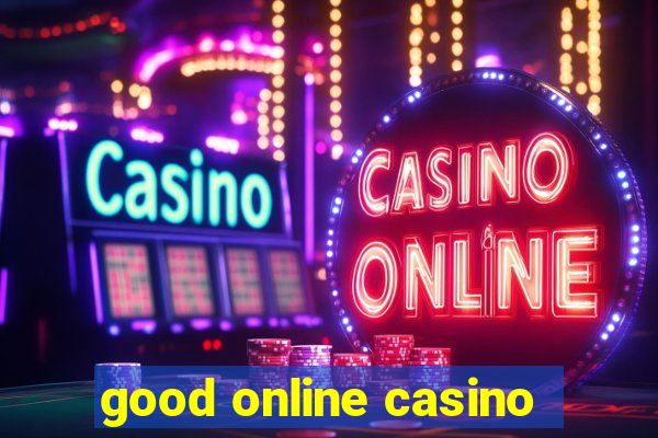 good online casino