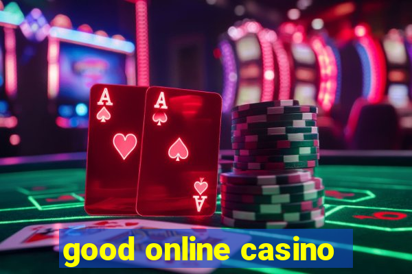 good online casino