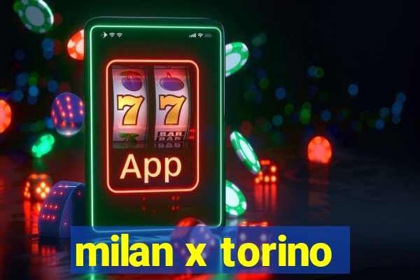 milan x torino