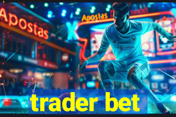 trader bet