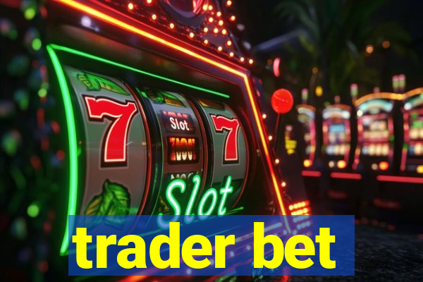 trader bet