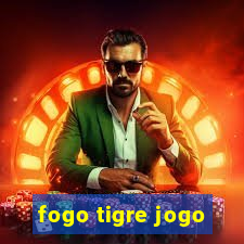 fogo tigre jogo