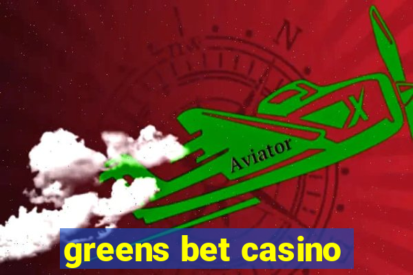 greens bet casino