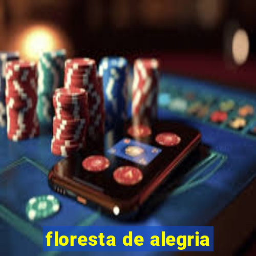 floresta de alegria