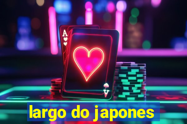 largo do japones