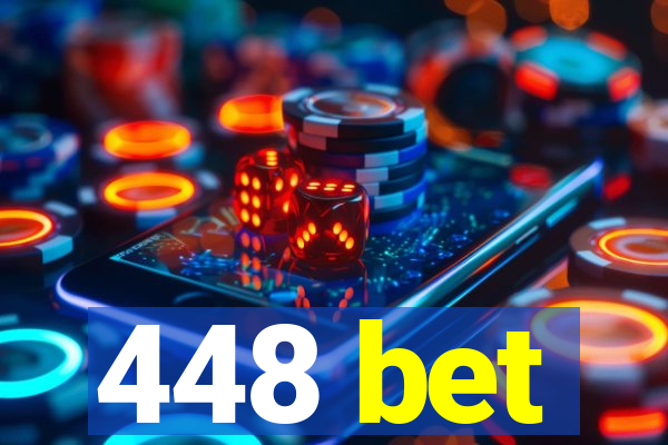 448 bet