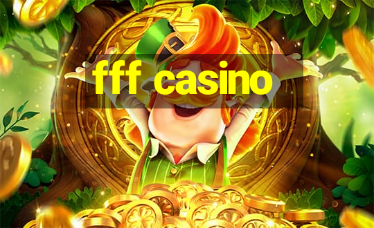 fff casino