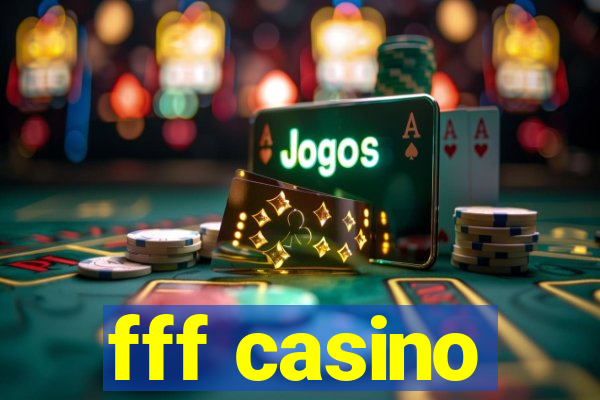 fff casino