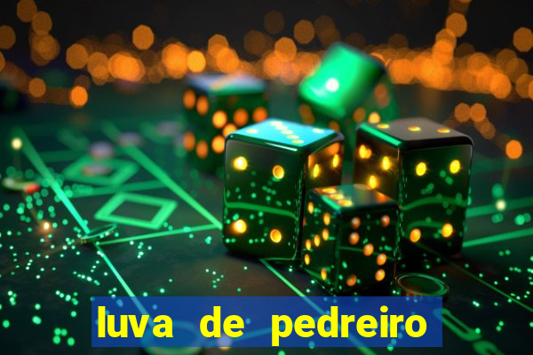 luva de pedreiro luva bet