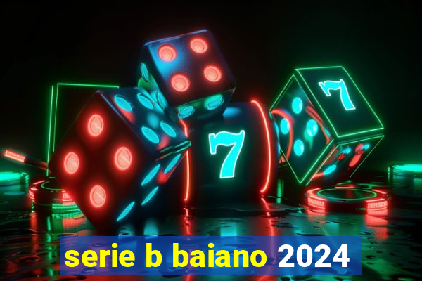 serie b baiano 2024