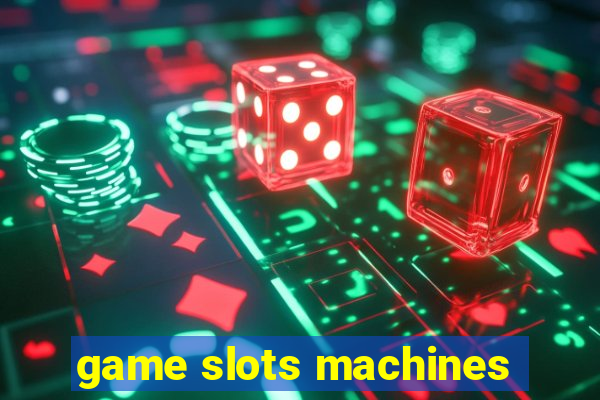 game slots machines