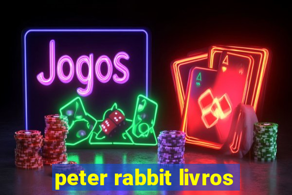 peter rabbit livros