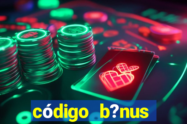 código b?nus bet365 primeiro depósito